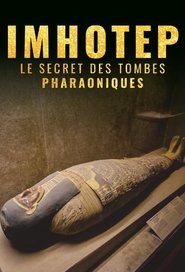 poster Imhotep, le Secret des Tombes Pharaoniques