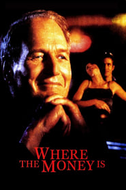 Where the Money Is 2000 123movies