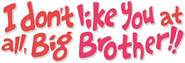 Logo of Because I Don't Like My Big Brother At-All--!! image size 786x267