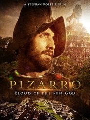 Pizarro: The Blood Of The Sun-God Poster