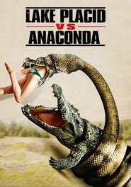 Lake Placid vs. Anaconda 2015 123movies