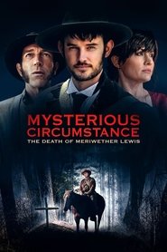 Poster of Mysterious Circumstance: The Death of Meriwether Lewis image size 2000x3000