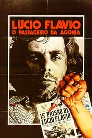 Lúcio Flávio, the Passenger of the Agony 1977 123movies