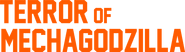 Logo of Terror of Mechagodzilla image size 1416x397