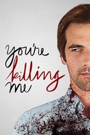 You’re Killing Me 2015 123movies