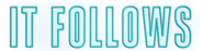 Logo of It Follows image size 1302x329