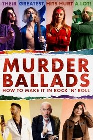 poster Murder Ballads: How to Make It in Rock 'n' Roll
