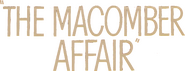 Logo of The Macomber Affair image size 981x378
