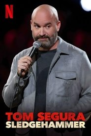 Poster of Tom Segura: Sledgehammer image size 1476x2197