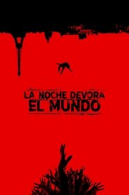 La noche devora el mundo Película Completa HD 720p [MEGA] [LATINO] 2018