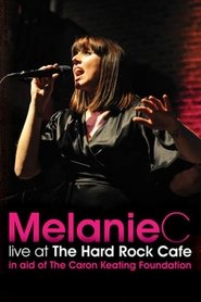 poster Melanie C: Live at the Hard Rock Cafe