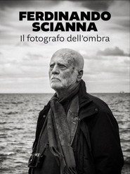 Ferdinando Scianna - Il fotografo dell'ombra poster