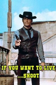 poster If You Want to Live... Shoot!