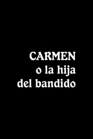 Carmen, o La hija del bandido