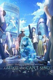 poster COLORFUL STAGE! The Movie: A Miku Who Can't Sing