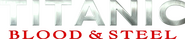 Logo of Titanic: Blood and Steel image size 1920x400