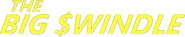 Logo of The Big Swindle image size 714x143