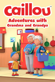 Caillou: Adventures with Grandma and Grandpa 2022 123movies