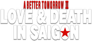 Logo of A Better Tomorrow III: Love and Death in Saigon image size 685x304