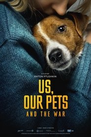 Poster of Us, Our Pets and the War image size 2000x3000