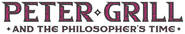 Logo of Peter Grill and the Philosopher's Time image size 796x148