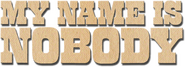 Logo of My Name Is Nobody image size 788x285