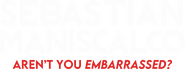 Logo of Sebastian Maniscalco: Aren't You Embarrassed? image size 800x300