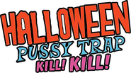 Logo of Halloween Pussy Trap Kill! Kill! image size 466x260