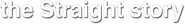 Logo of The Straight Story image size 786x100