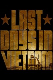 Last Days in Vietnam 2014 123movies