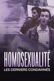 poster Homosexualité, les derniers condamnés