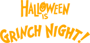 Logo of Halloween Is Grinch Night image size 883x427