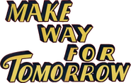 Logo of Make Way for Tomorrow image size 794x508