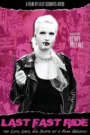 poster Last Fast Ride: The Life, Love and Death of a Punk Goddess