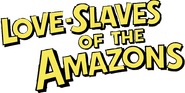 Logo of Love Slaves of the Amazons image size 970x485