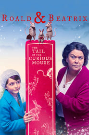 Roald & Beatrix: The Tail of the Curious Mouse 2020 123movies