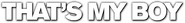 Logo of That's My Boy image size 1272x155
