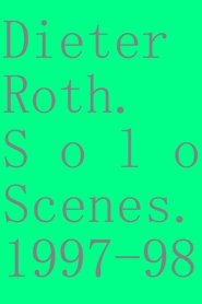 poster Dieter Roth. Solo Scenes. 1997-98