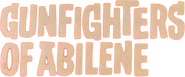 Logo of Gunfighters of Abilene image size 798x334