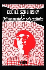 Cecile Szalinsky y su odisea mental en seis capítulos
