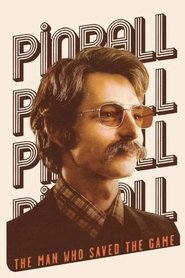 Poster of Pinball: The Man Who Saved the Game image size 500x750