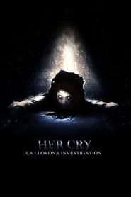 Her Cry: La Llorona Investigation 2013 123movies