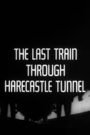 poster The Last Train Through Harecastle Tunnel