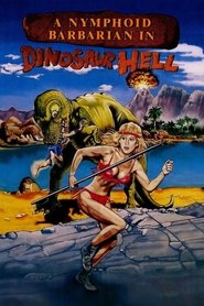 Poster of A Nymphoid Barbarian in Dinosaur Hell image size 700x1050