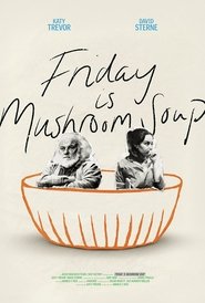 poster Friday is Mushroom Soup