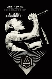 poster Linkin Park and Friends Celebrate Life in Honor of Chester Bennington