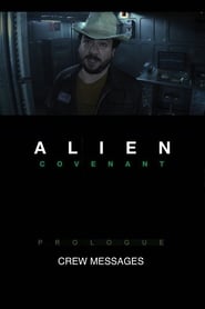 Alien: Covenant Prologue - Crew Messages