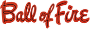 Logo of Ball of Fire image size 791x256