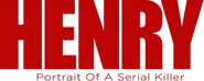 Logo of Henry: Portrait of a Serial Killer image size 728x292