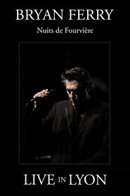 Bryan Ferry : Nuits de Fourviere (Live in Lyon)